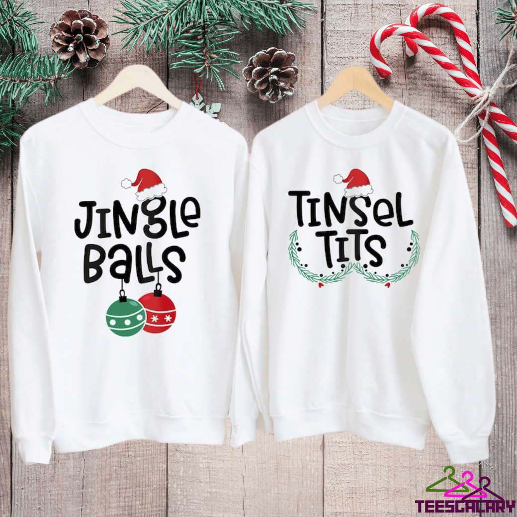 Jingle Balls Tinsel Tits Matching Couple Christmas Sweatshirt