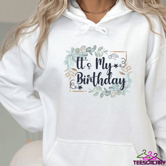 Birthday Gift Hoodie For Ladies