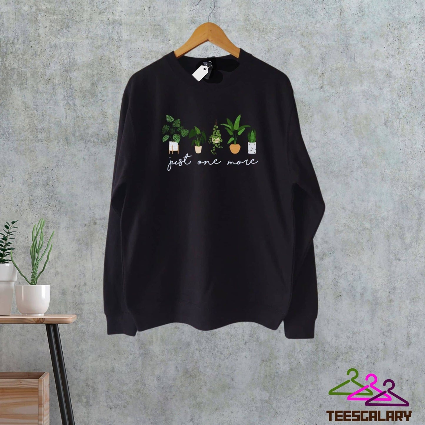 Just One More Plant Ladies Sweatshirt